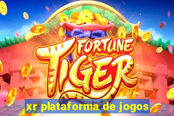 xr plataforma de jogos